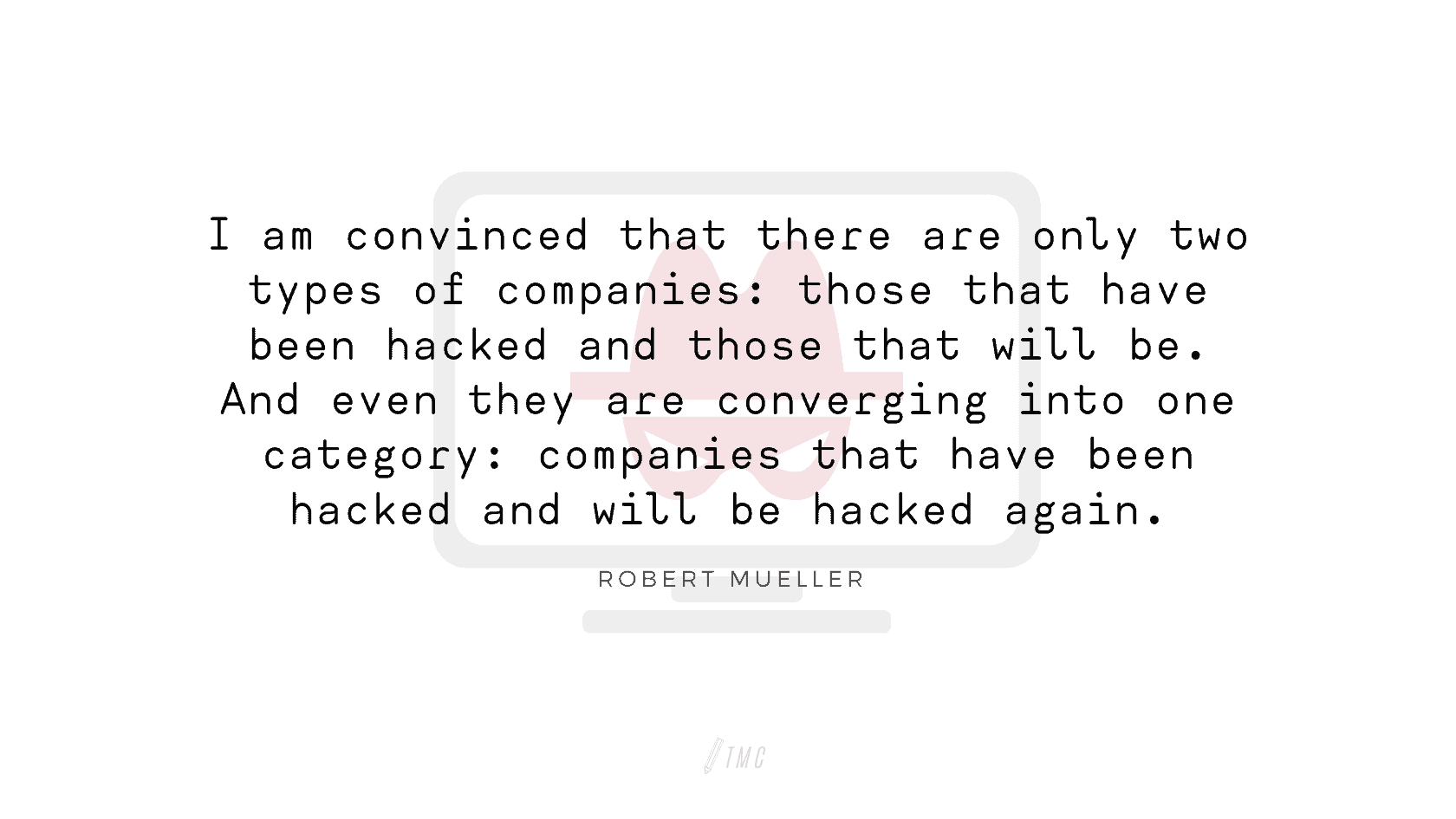 Robert Mueller Quote - 5 Effective Ways to integrate Cybersecurity in Web Design (Source: Team Meñez Creatives) Source: Team Meñez Creatives (Robert Mueller Quote - 5 Effective Ways to integrate Cybersecurity in Web Design)