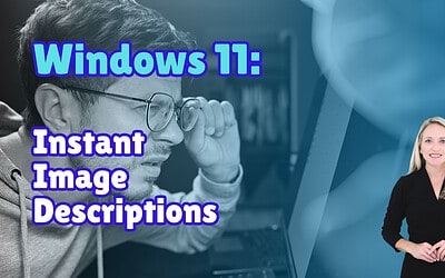 Windows 11’s “Describe Image”: Faster Insights from Any Graphic