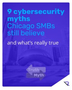Clickbait vs Facts: 9 Cyber Myths Debunked The Chicago bean with Chicago buildings in the background. Image text: 9 cybersecurity myths Chicago SMBs still believe and what's really true.