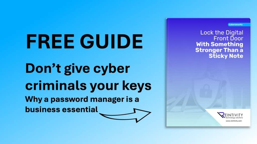 Guide book with text 'Lock the Digital Front Door with Something Stronger Than a Sticky Note'. Other image text: Don’t give cyber criminals your keys. Why a password manager is a business essential.