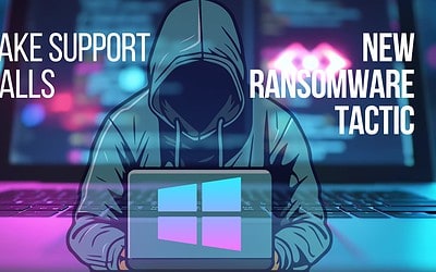 Watch Out for Fake Support Calls – A New Ransomware Tactic