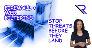 Illustration of a firewall and server blocking network traffic with the text “Firewall + Web Filtering” and “Stop Threats Before They Land,” plus a Reintivity “R” logo and a smiling presenter on the right.