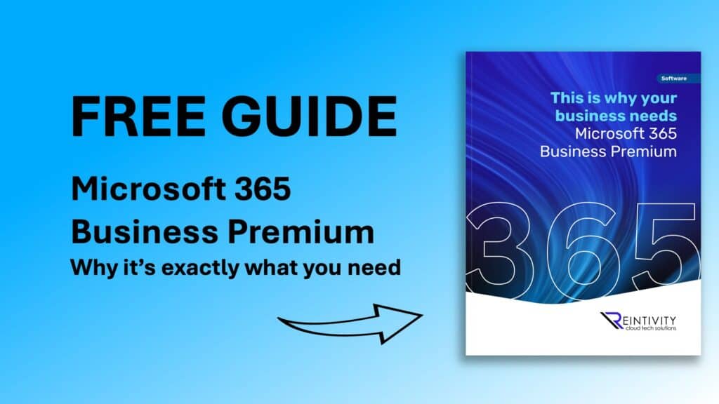Text: Free Guide: Microsoft 365 Business Premium. Why it's exactly what your business needs
