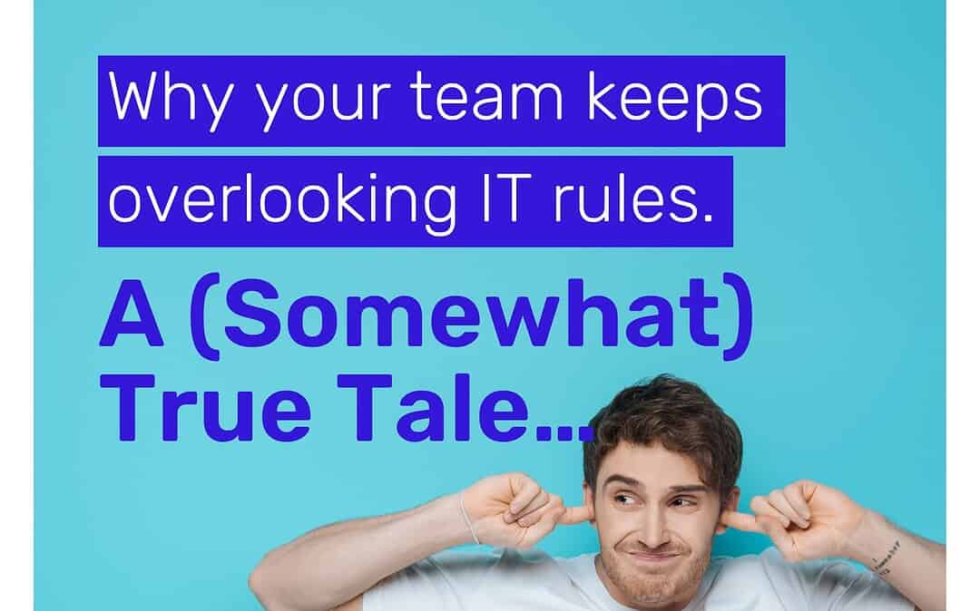 The Human Firewall: Why IT Policies Fail—and How to Make Them Work