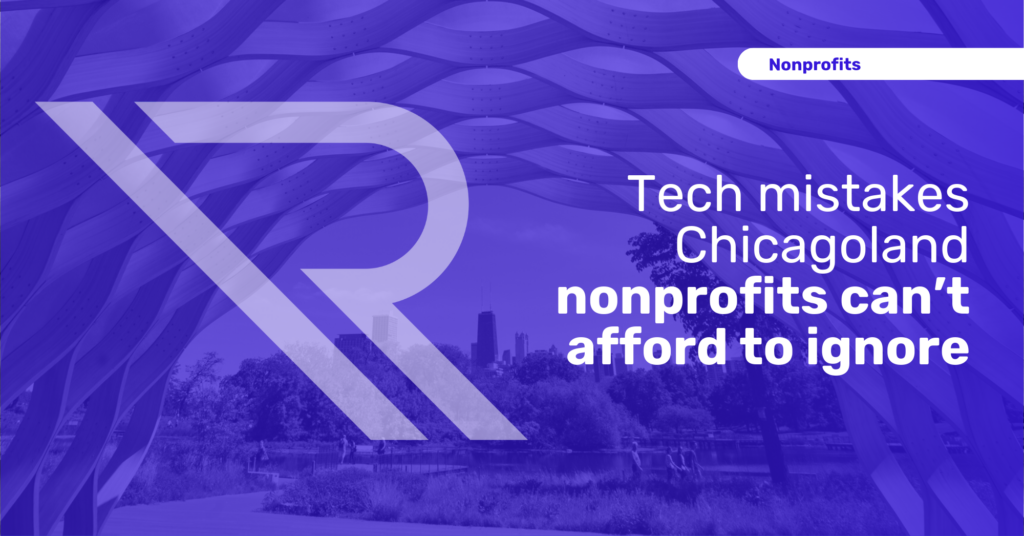 Cover image for a nonprofit guide titled “Tech mistakes Chicagoland nonprofits can’t afford to ignore,” featuring a purple overlay, a large stylized Reintivity “R” logo, and the Chicago skyline viewed through a hollow sculpture in Chicago’s Lincoln Park.