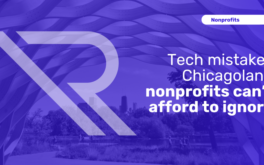 Tech mistakes Chicagoland nonprofits can’t afford to ignore