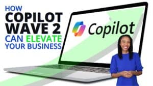 Image text: How Copilot Wave 2 Can Elevate Your Business