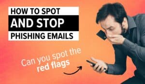 Image text: How to spot and stop phishing emails. Can you spot the red flags?