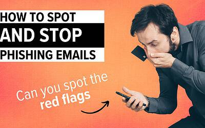How to Spot and Prevent Phishing Emails: Protect Your Business from Cyber Threats