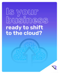 Digital cloud upload icon. Image text: Is your business ready to shift to the cloud?