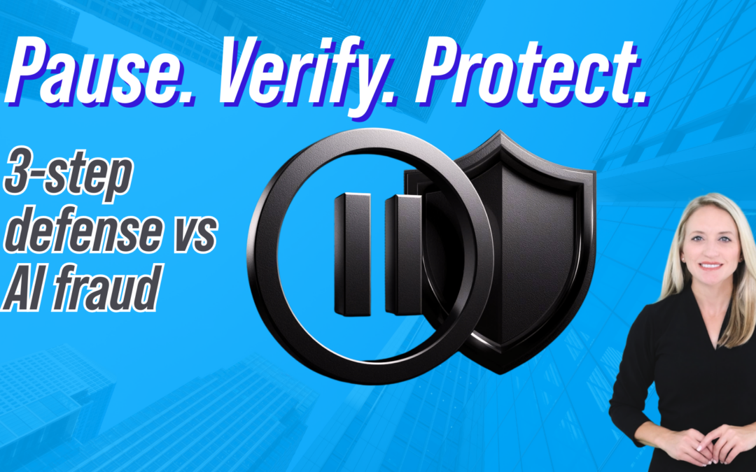 AI Scams Move Fast: Here’s the 3-Step Defense