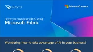 Reintivity & Microsoft can help you Power your business with AI using Fabric