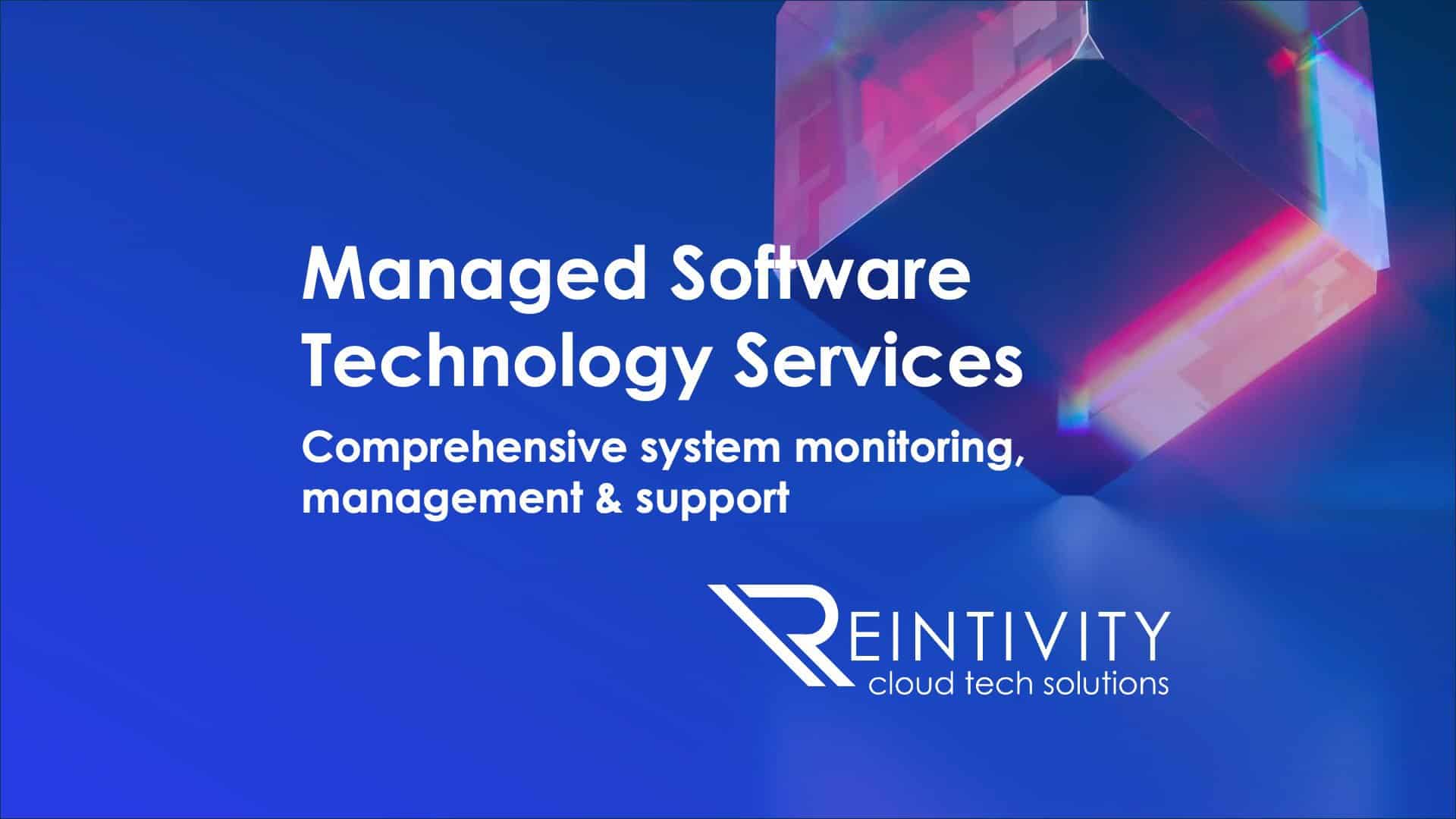 Managed Services: Software Technology, Administration, and IT Support Managed Services: Software Technology, Administration, and IT Support by Reintivity. Comprehensive system monitoring, management and support.