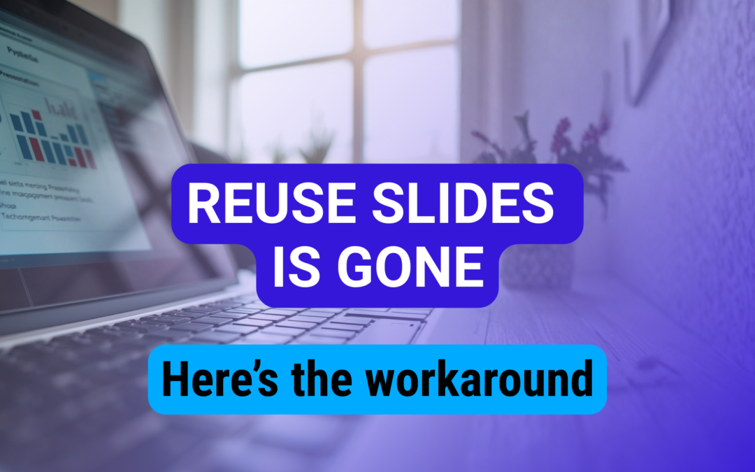 PowerPoint Removed “Reuse Slides” — Here’s the Fastest Clean Replacement Workflow