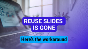 Laptop displaying a PowerPoint deck with text overlay: ‘Reuse Slides is gone—here’s the workaround.