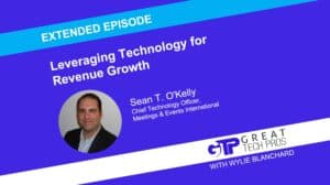 Sean-T-OKelly_Leveraging-Technology-for-Revenue-Growth_Extended-Episode