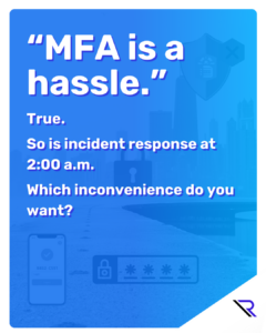 Stop Account Takeovers with MFA Blue gradient slide with a faded Chicago skyline in the background and security icons (shield, lock, smartphone, password field). Large text reads: “MFA is a hassle.” followed by “True. So is incident response at 2:00 a.m. Which inconvenience do you want?” Reintivity logo in the bottom corner.