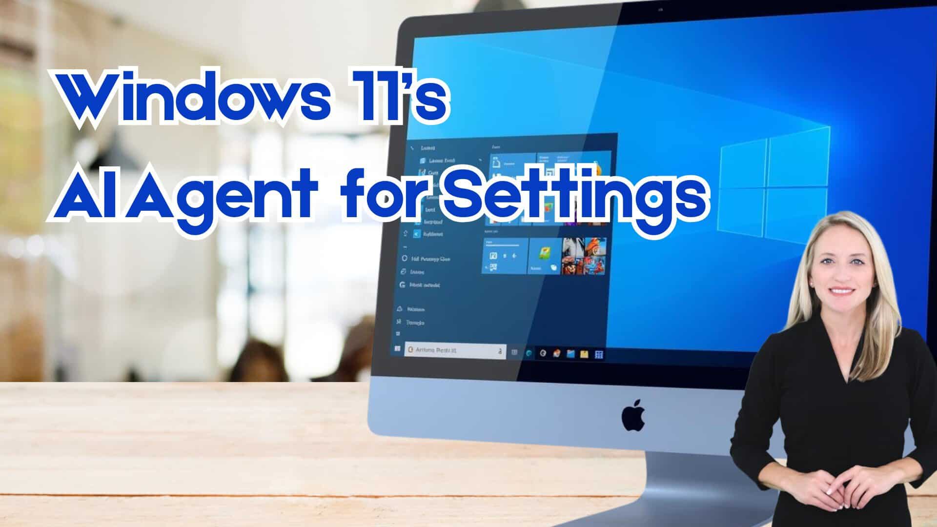 Computer Monitor on desk in office. Spokeswoman in the foreground. Image text: Windows 11’s AI Agent for Settings