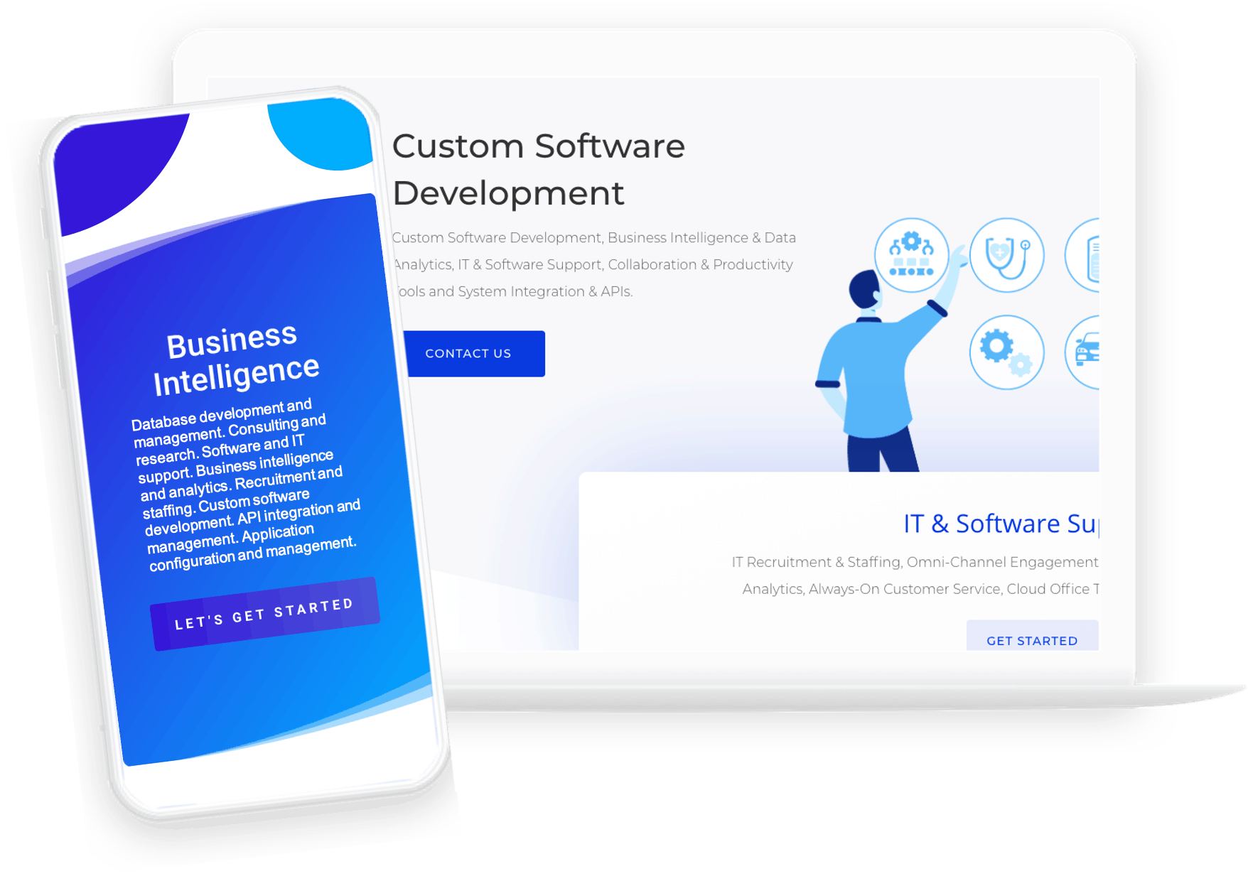 Laptop screen that says ‘Custom Software Development’ and  ‘IT & Software Support’ and Smartphone screen that says ‘Business Intelligence’ E