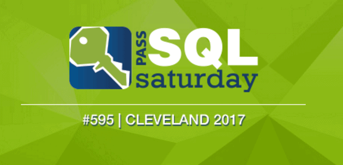 SQL Saturday Cleveland Ohio 2017: Follow-Up